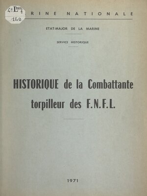cover image of Historique de La Combattante, torpilleur des F.N.F.L.